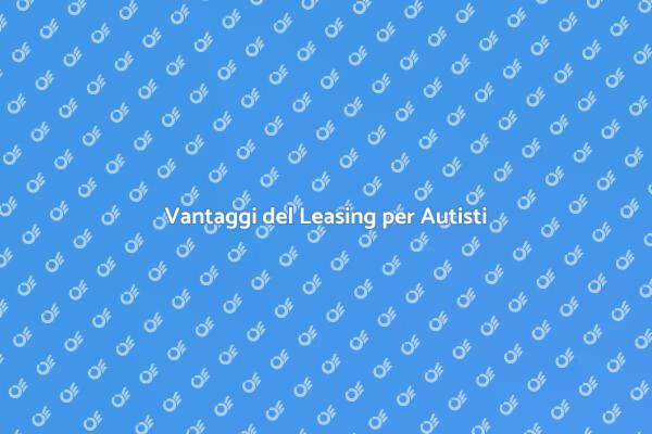 Leasing: Soluzione per Autisti di Trasporto