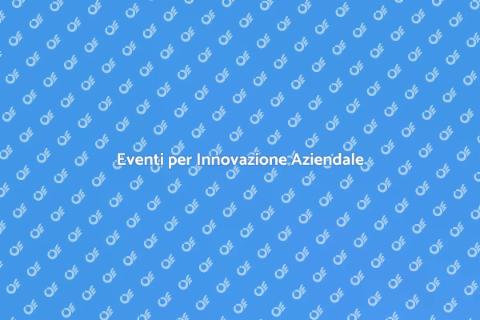 Eventi Innovativi per Aziende
