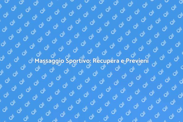 Massaggio Sportivo: Trattamento Efficace