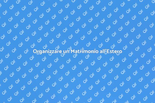 Sogna un Matrimonio da Favola all'Estero