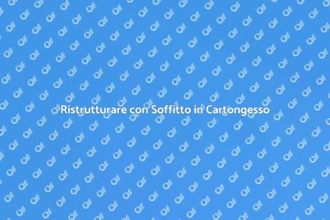 Soffitto in Cartongesso: Eleganza e Spazio