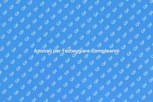 Festeggia con Animali Unici!