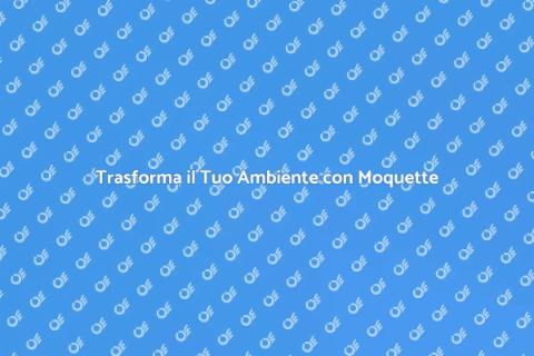Sostituzione di Moquette: Rinnova Casa