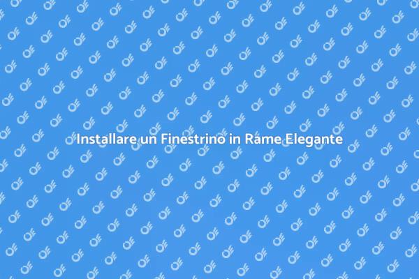 Eleganza con Finestrino in Rame