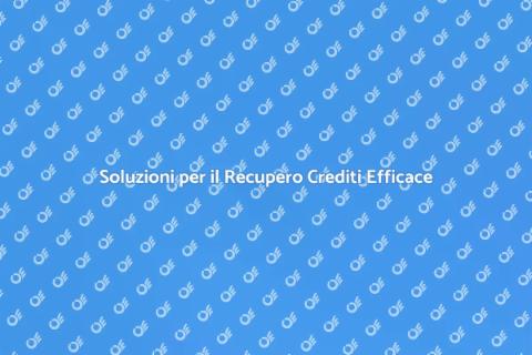 Recupero Crediti Extragiudiziale Efficace