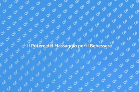 Massaggio: Riscopri il Tuo Benessere