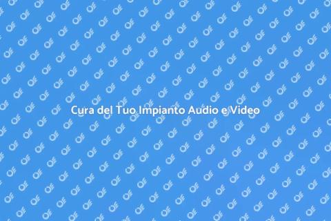 Manutenzione Impianto Audio e Video