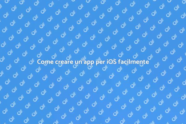Crea la tua app per iOS in pochi passi