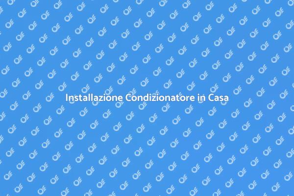 Come Montare un Condizionatore
