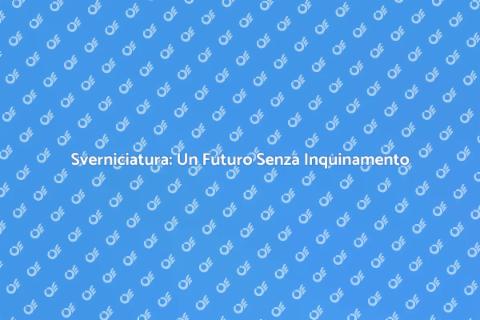 Sverniciatura Antinquinamento Sostenibile