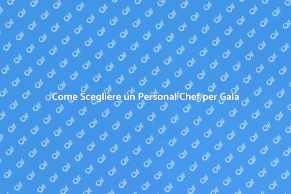Personal Chef: Il Segreto per un Gala