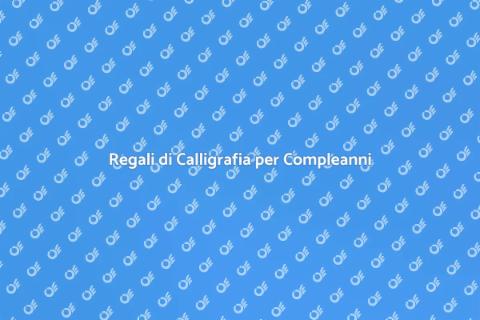 Calligrafia per Compleanni Speciali