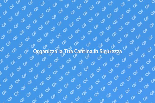 Svuota la Tua Cantina in Sicurezza