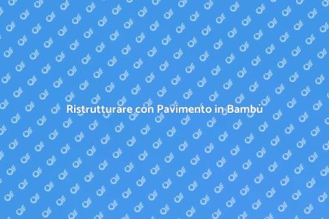 Pavimento in Bambù: Eleganza Sostenibile
