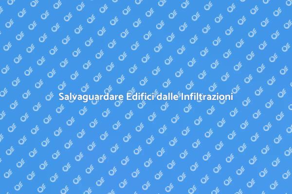 Infiltrazioni d'Acqua: Rischi e Soluzioni