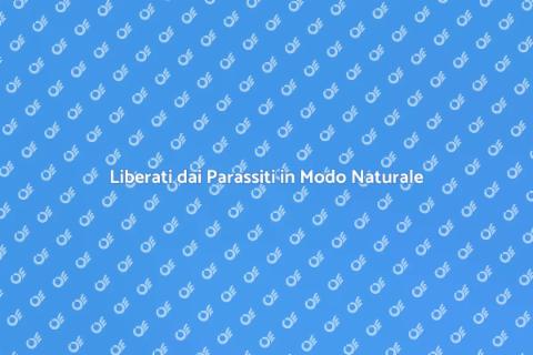 Trattamento Antiparassitario Naturale
