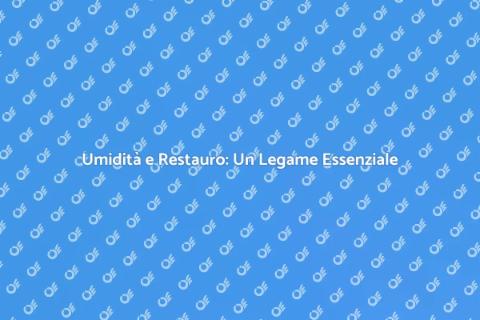 Controllo Umidità nei Restauratori