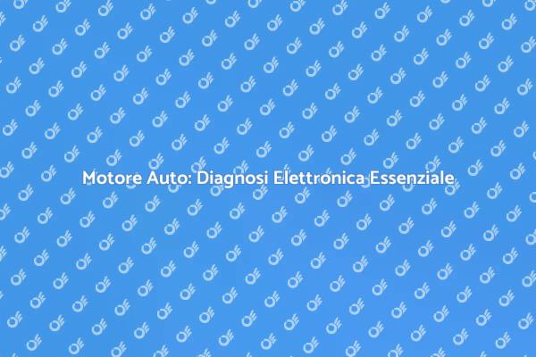 Importanza della Diagnosi Motore