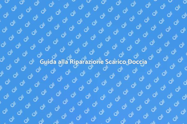 Riparazioni Efficaci per la Doccia