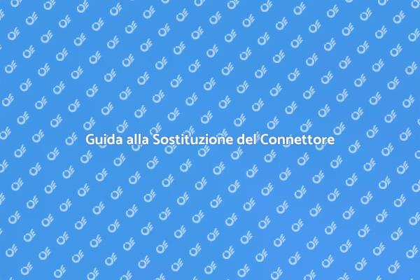 Come Sostituire un Connettore Danneggiato
