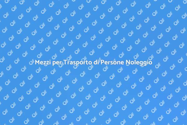 Trasporto Persone: Noleggio Mezzi Facile