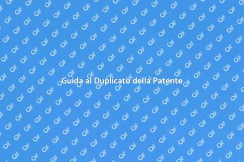 Duplicato Patente di Guida: Guida Pratica