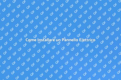 Installare un Pannello Elettrico