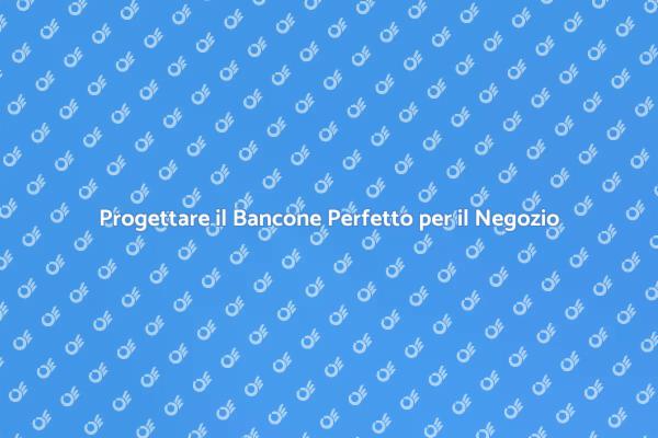 Come Creare un Bancone per il Tuo Negozio