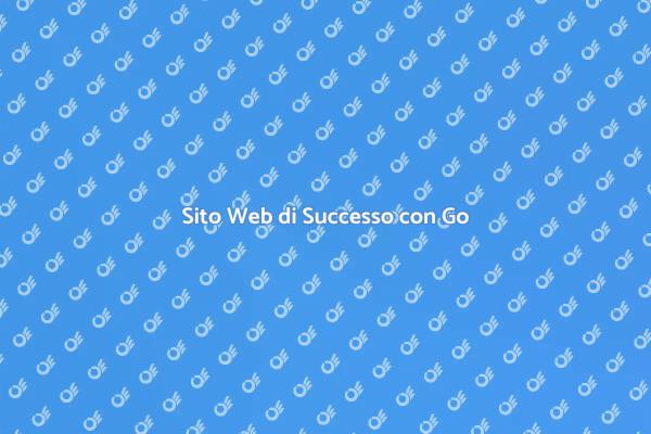 Sito Web Efficace con Go