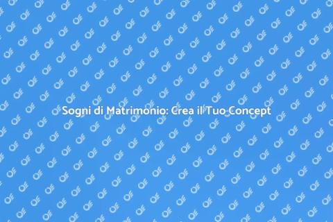 Creare un Concept Unico per il Wedding