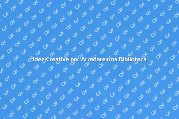 Come Creare una Biblioteca Ispirante