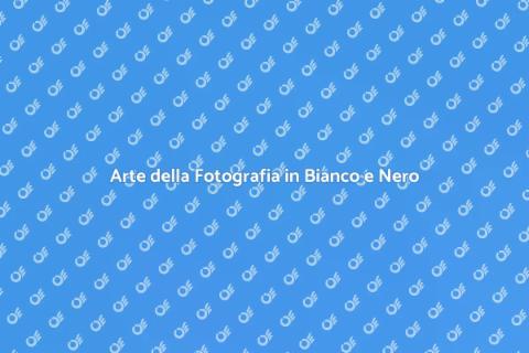 Fotografia Naturalistica in Bianco e Nero