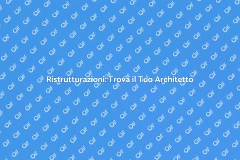 Architetto: Il Tuo Partner per Ristrutturazioni