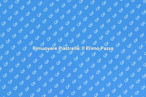 Rimozione Piastrelle: Rinnova la Tua Casa
