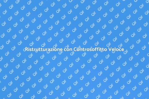 Controsoffitto in Cartongesso Veloce