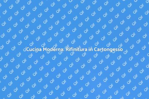 Rifinitura Cucina in Cartongesso