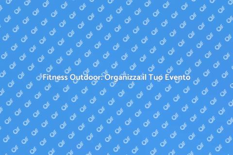 Eventi di Fitness all'Aperto