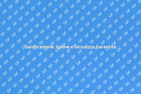 Sanificazione Efficace per Ambienti Sani