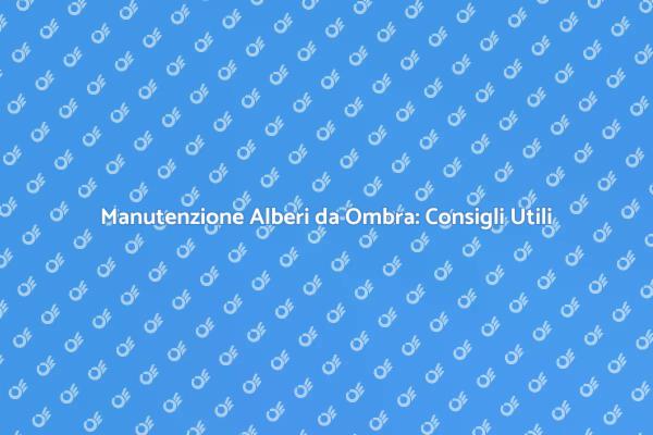 Taglio Sicuro degli Alberi da Ombra