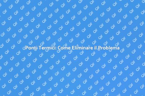 Eliminazione Ponti Termici Edificio