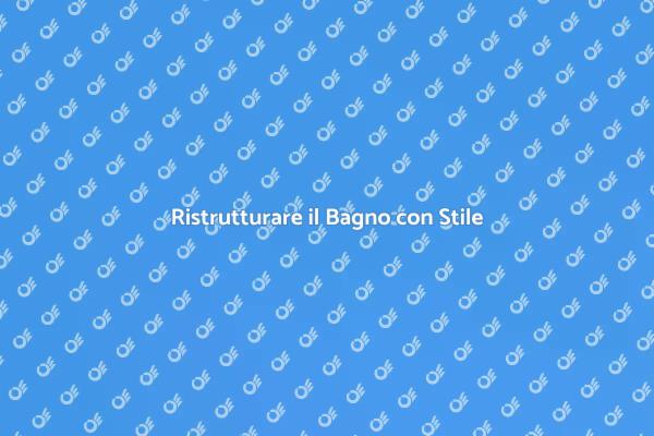 Rendi Unico il Tuo Bagno