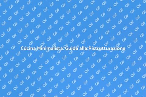 Ristrutturare Cucina Stile Minimalista
