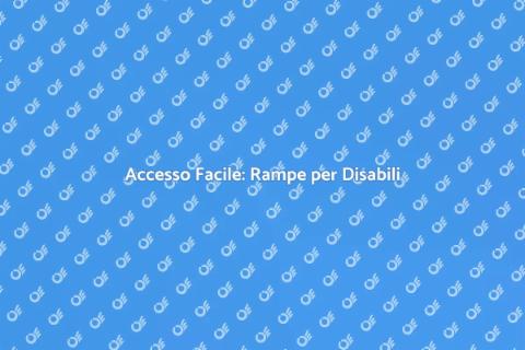 Rampe per Disabili: Accesso Inclusivo