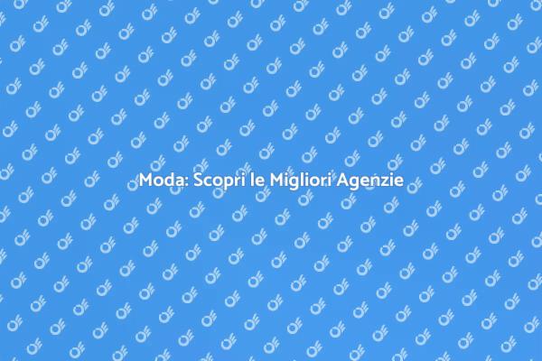 Collaborazioni con Agenzie di Moda