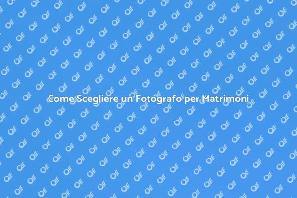 Fotografo per Matrimoni: La Scelta Giusta