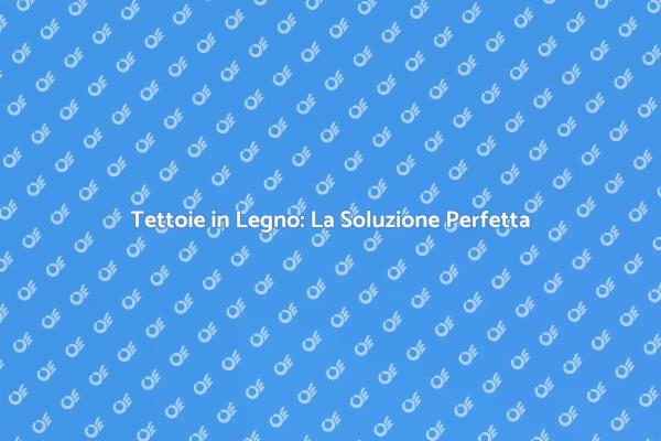 Costruisci la Tua Tettoia in Legno!