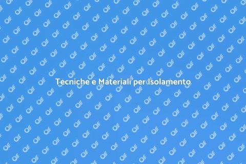 Isolare Tecniche e Materiali Efficaci
