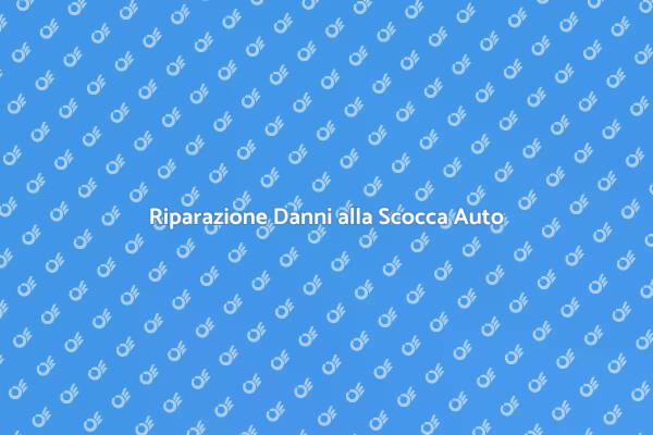 Servizi per Danni alla Scocca Auto