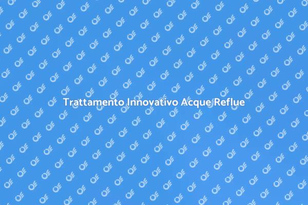 Innovazione nel Trattamento Acque Reflue