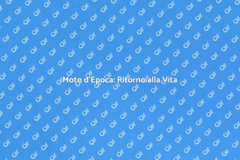 Restauro Moto d'Epoca: Arte e Passione